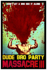 DudeBroPartyMassacre3