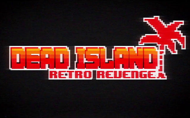 DeadIslandRetroRevenge